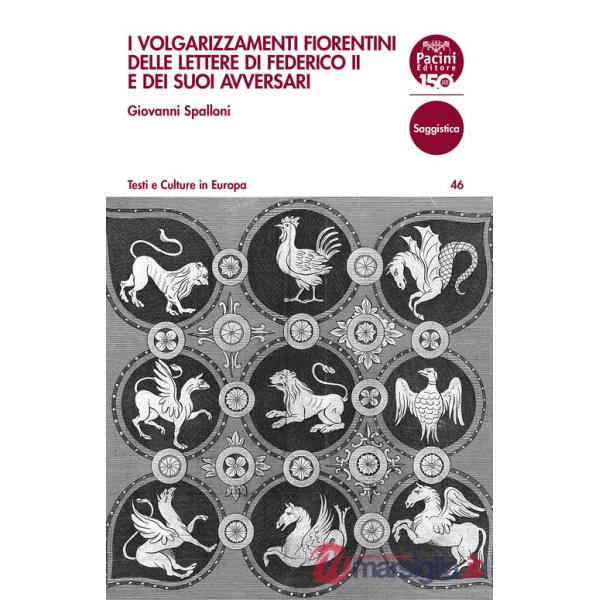 Volgarizzamenti fiorentini delle lettere di Federico II e dei suoi avversari (I)