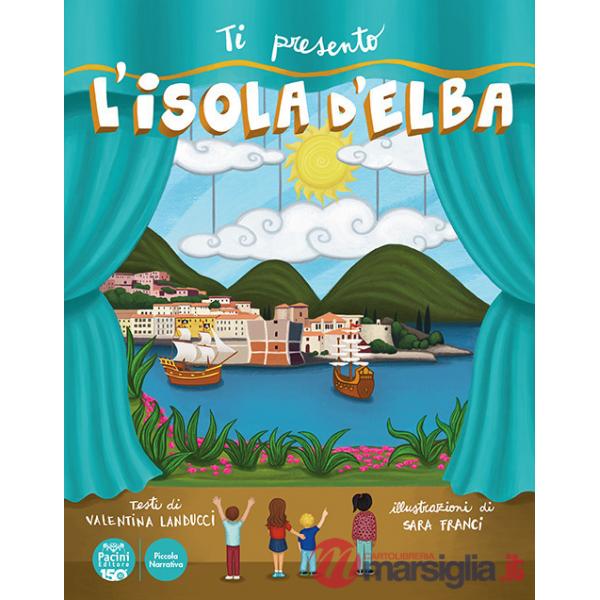 Presento l'isola d'Elba (Ti)