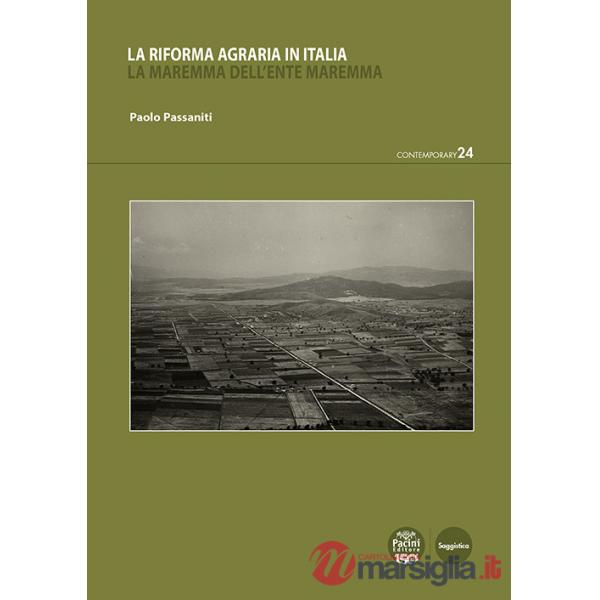 Riforma agraria in Italia. La Maremma dell'Ente Maremma (La)