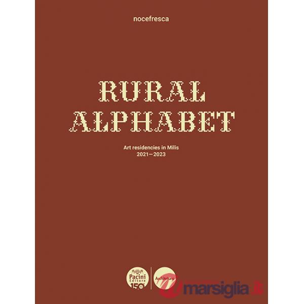 Rural Alphabet. Art residencies in Milis 2021-2023. Ediz. italiana e inglese