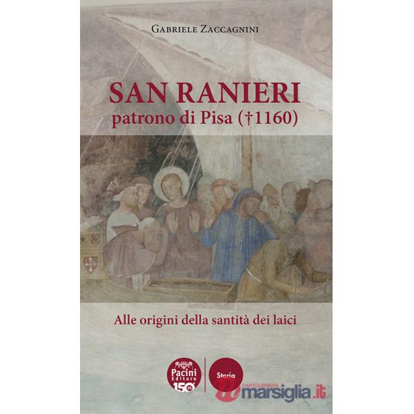 San Ranieri patrono di Pisa (1160). Alle radici della santità dei laici