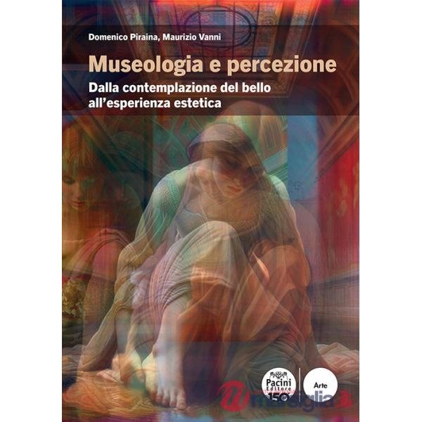 Museologia e percezione. Dalla contemplazione del bello all'esperienza estetica