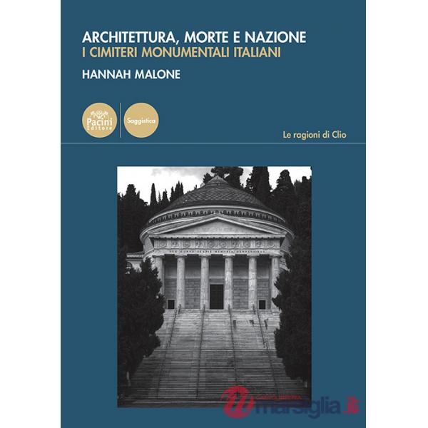 Architettura, morte e nazione. I cimiteri monumentali italiani