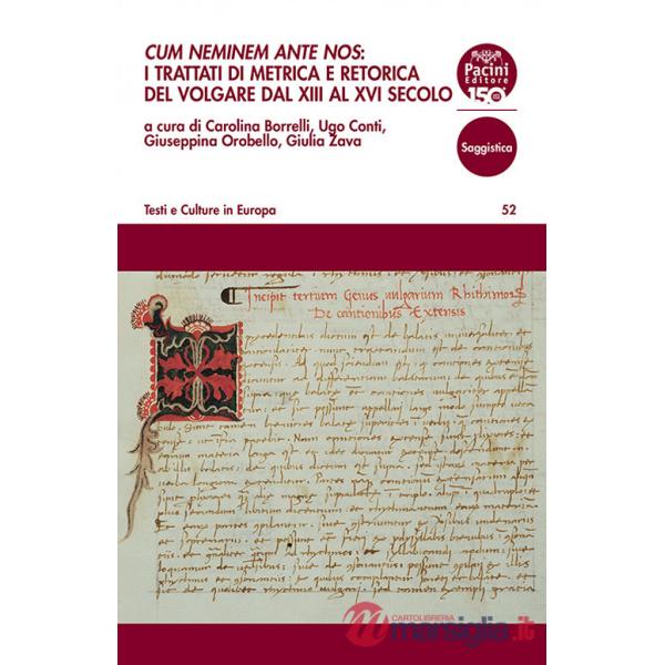 «Cum neminem ante nos». I trattati di metrica e retorica del volgare dal XIII al XVI secolo