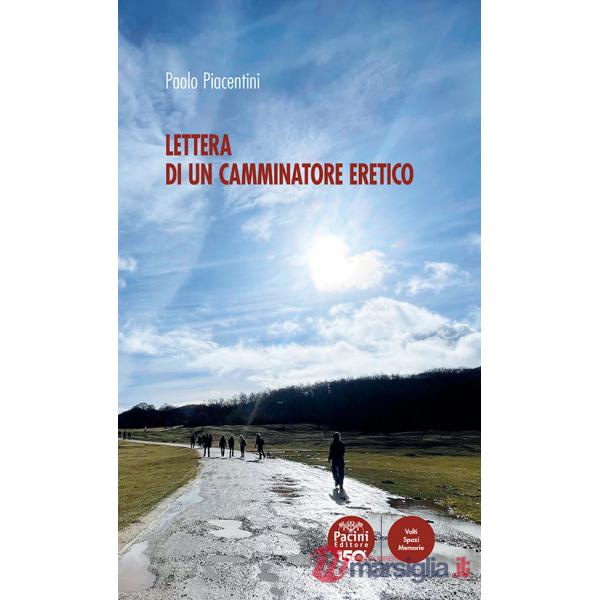 Lettera di un camminatore eretico