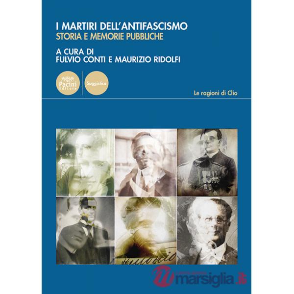 Martiri dell'antifascismo. Storia e memorie pubbliche (I)