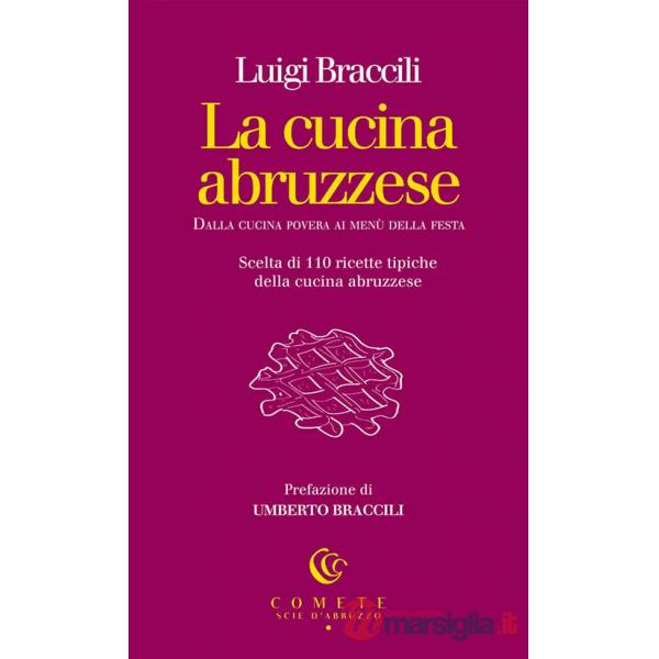 Cucina abruzzese. Dalla cucina povera ai menù della festa (La)
