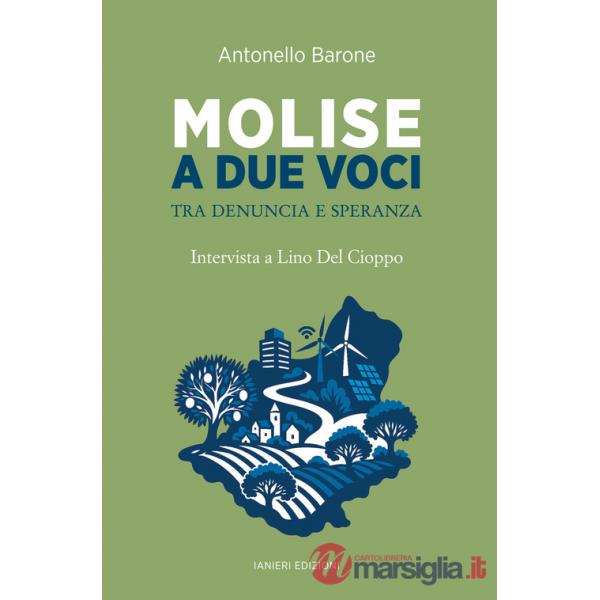Molise a due voci. Tra denuncia e speranza. Intervista a Lino Del Cioppo