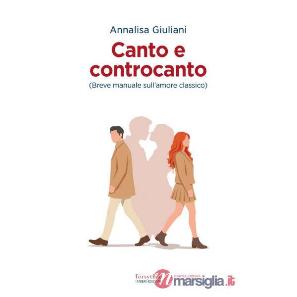 Canto e controcanto. Breve manuale sull'amore classico