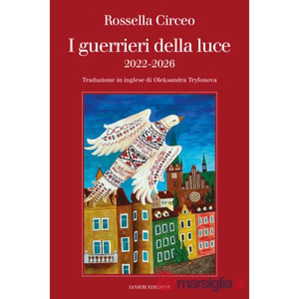 Guerrieri della luce 2022-2026. Ediz. italiana e inglese (I)