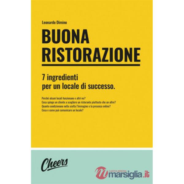 Buona ristorazione. 7 ingredienti per un locale di successo