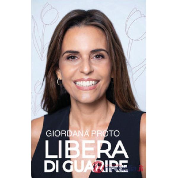 Libera di guarire. Il racconto della mia remissione come testimonianza del valore dell'approccio olistico alla malattia per ragg