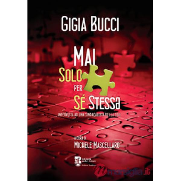 Mai solo per se stess*. Intervista ad una sindacalista della CGIL