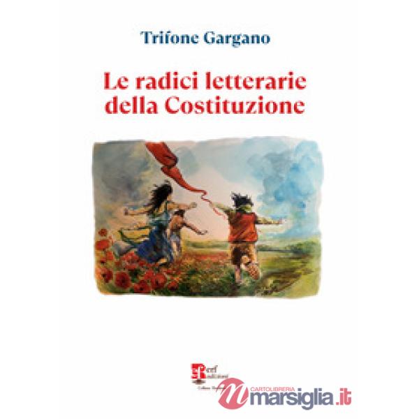 Le radici letterarie della Costituzione