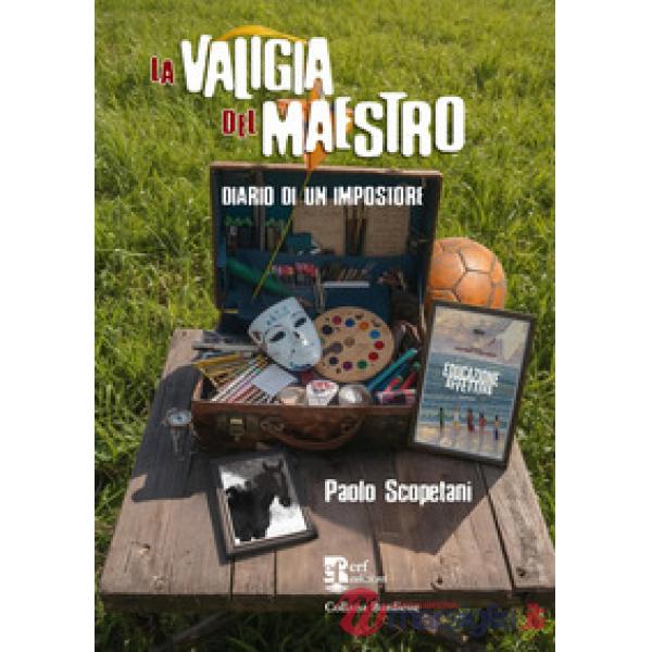 La valigia del maestro. Diario di un impostore