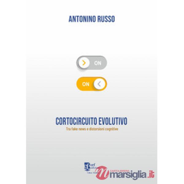 Cortocircuito evolutivo. Tra fake news e distorsioni cognitive