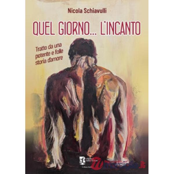 Quel giorno... L'incanto