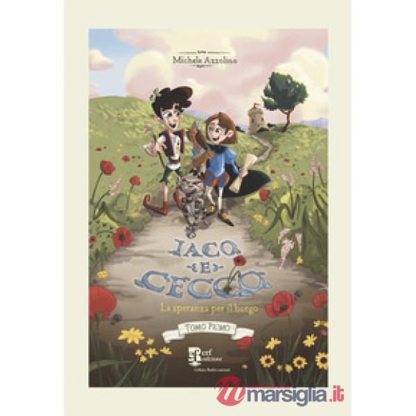 Iaco e Cecco. La speranza per il borgo