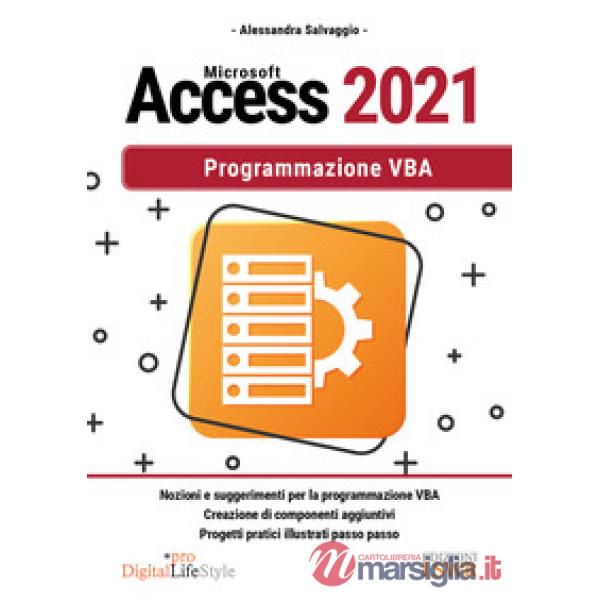 Microsoft Access 2021. Programmazione VBA