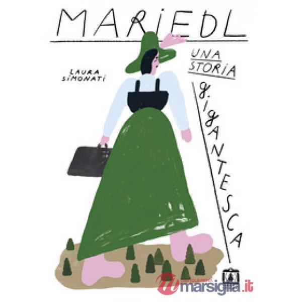 Mariedl. Una storia gigantesca