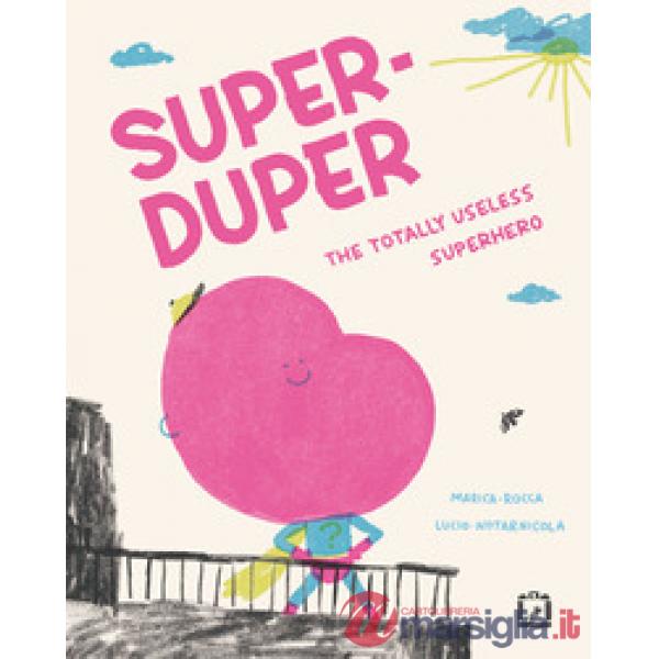 Super-duper. The totally useless superhero