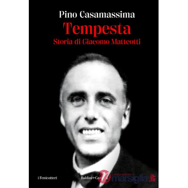 Tempesta. Storia di Giacomo Matteotti