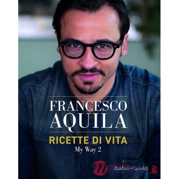 Ricette di vita. My Way. Vol. 2