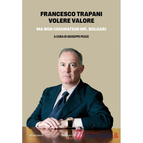 Volere valore. Ma non chiamatemi Mr. Bulgari