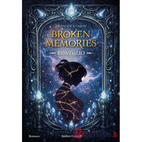 Broken memories. Risveglio
