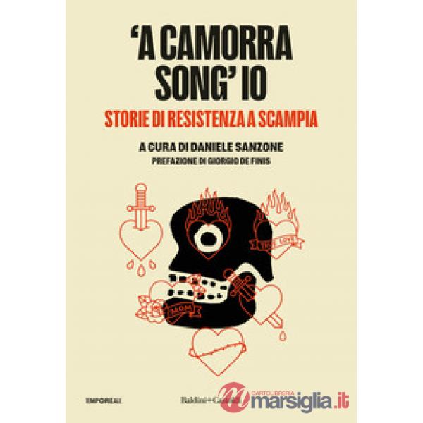 Camorra song' io. Storie di resistenza a Scampia ('A)