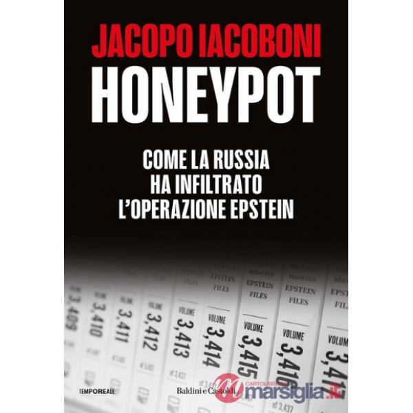 Honeypot. Come la Russia ha infiltrato l'operazione Epstein