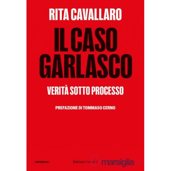 Caso Garlasco. Verità sotto processo (Il)