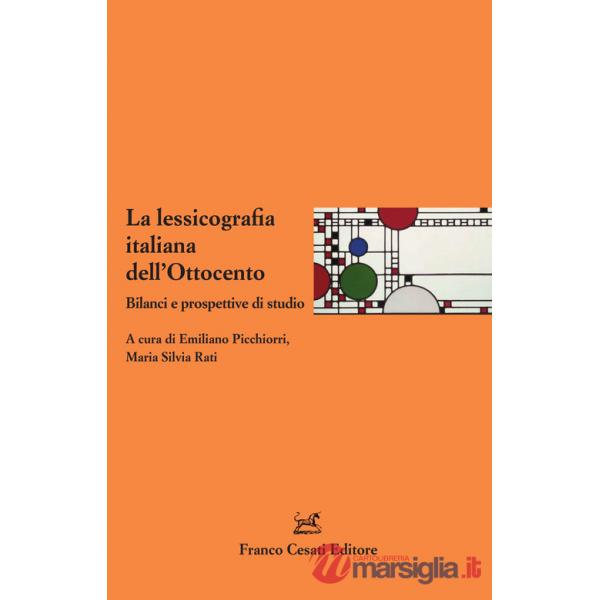 Lessicografia italiana dell'Ottocento. Bilanci e prospettive di studio (La)