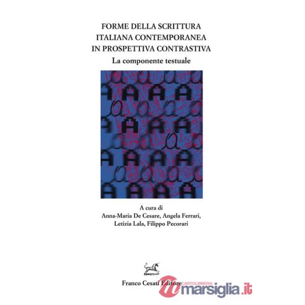 Forme della scrittura italiana contemporanea. La componente testuale
