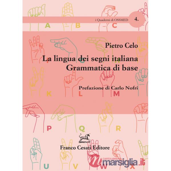 Lingua dei segni italiana. Grammatica di base (La)