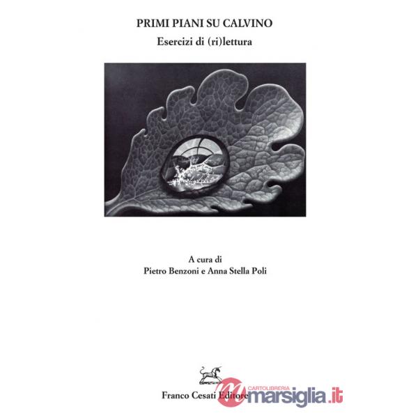 Primi piani su Calvino. Esercizi di (ri)lettura