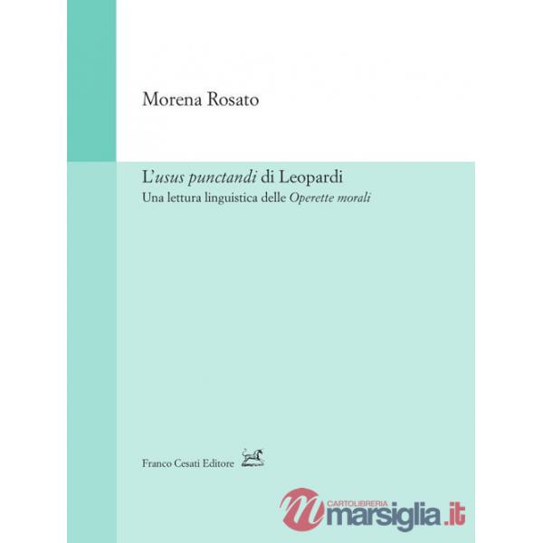 Usus punctandi di Leopardi. Una lettura linguistica delle Operette morali (L')