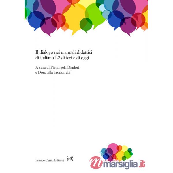 Dialogo nei manuali didattici di italiano L2 di ieri e di oggi (Il)