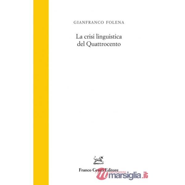 Crisi linguistica del Quattrocento (La)