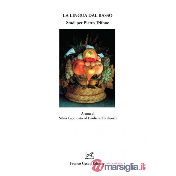 Lingua dal basso. Studi per Pietro Trifone (La)