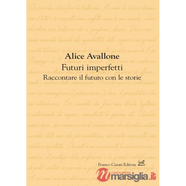 Futuri imperfetti. Raccontare il futuro con le storie