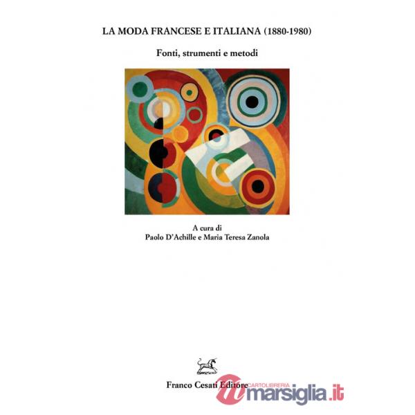Moda francese e italiana (1880-1980). Fonti, strumenti e metodi (La)