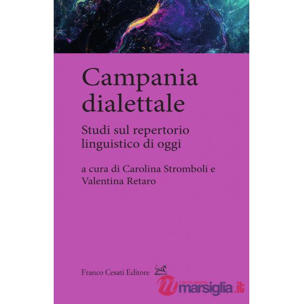 Campania dialettale. Studi sul repertorio linguistico di oggi