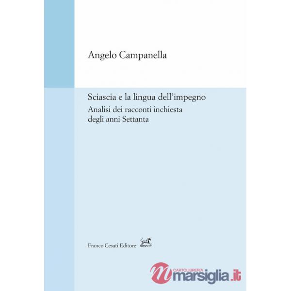 Sciascia e la lingua dell'impegno. Analisi dei racconti inchiesta degli anni Settanta