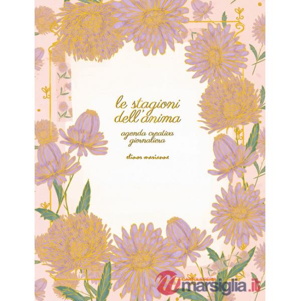 Stagioni dell'anima. Agenda creativa giornaliera (Le)