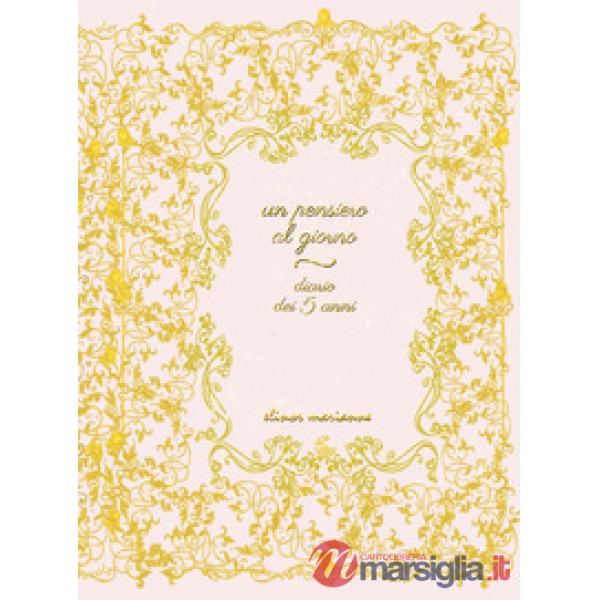 Pensiero al giorno. Diario dei 5 anni (Un)