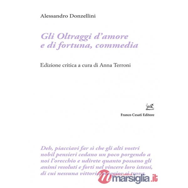 Oltraggi d'amore e di fortuna, commedia (Gli)