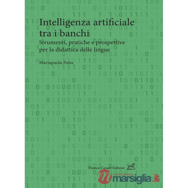 Intelligenza artificiale tra i banchi. Strumenti, pratiche e prospettive per la didattica delle lingue