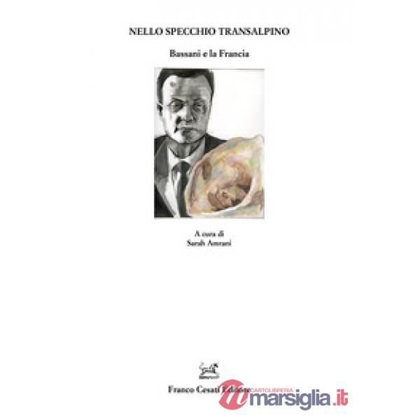 Nello specchio transalpino. Bassani e la Francia