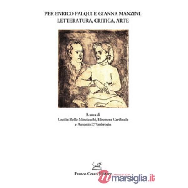 Per Enrico Falqui e Gianna Manzini. Letteratura, critica, arte